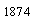 Text Box: 1874