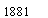 Text Box: 1881